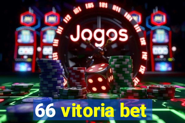 66 vitoria bet